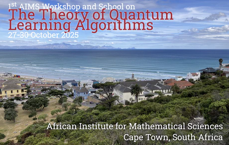 AIMS Hosts First Workshop and School on the Theory of Quantum Learning Algorithms